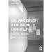 Graphic Design in Museum Exhibitions: Display, Identity and Narrative
