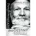 Transforming Fate into Destiny