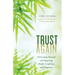 Trust Again: Overcoming Betrayal and Regaining Health, Confidence, and Happiness