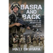 Basra and Back: The Memoir of an Unlikely Infantryman in the Iraq War