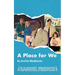 A Place for We