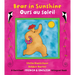 Bear in Sunshine / Ours En Soleil