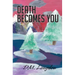 Death Becomes You