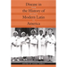 Disease in the History of Modern Latin America: From Malaria to AIDS