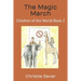 The Magic March: Children of the World Book 2