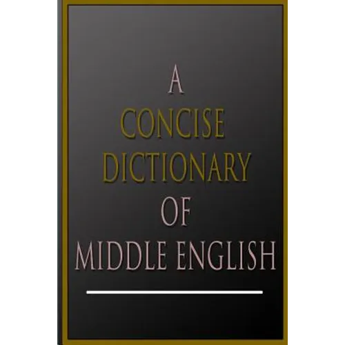 A Concise Dictionary Of Middle English