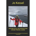 Antarctica: AN EXPEDITION CRUISE TRAVEL GUIDE: A Personal Account of Sailing to the Seventh Continent