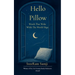 Hello Pillow Words That Woke While the World Slept