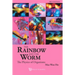 Rainbow & the Worm, the (3rd Ed)