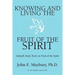 Knowing And Living The Fruit Of The Spirit