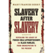 Slavery After Slavery: Revealing the Legacy of Forced Child Apprenticeships on Black Families, from Emancipation to the Present
