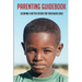 Parenting Guidebook: Securing A Better Future For Your Black Kids: Unlocking Black Kids' Talent