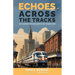 Echoes Across the Tracks: Life Lessons Through Unexpected Connections