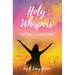 Holy Whispers: Cry Out... and Listen!