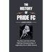 The History of Pride FC