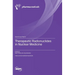 Therapeutic Radionuclides in Nuclear Medicine