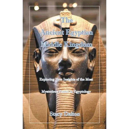 The Ancient Egyptian Middle Kingdom
