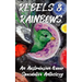 Rebels & Rainbows