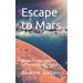 Escape to Mars: When a rogue planet is set to collide with Earth