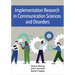 Implementation Research in Communication Sciences and Disorders