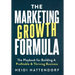 The Marketing Growth Formula: The Playbook for Building a Profitable & Thriving Business