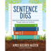 Sentence Digs: Teaching the Reading and Writing Connection Through Syntax and Semantics
