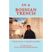 In a Bosnian Trench: A Wartime Memoir of a Muslim Bosnian Soldier