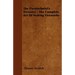The Pyrotechnist's Treasury - The Complete Art of Making Fireworks