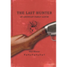 The Last Hunter: An American Family Album