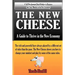 The New Cheese: A Guide to Thrive in the New Economy