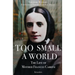 Too Small a World: The Life of Mother Frances Cabrini