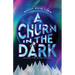 A Churn in the Dark: An Into the Churn Novella