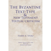 The Byzantine Text-Type & New Testament Textual Criticism