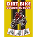 Dirt Bike Colouring Book: Big Motorcycle Coloring Book for Kids & Teens