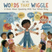 Words That Wiggle: A Children's Book About Speaking With Your Whole Body