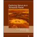 Exploring Venus as a Terrestri