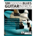 100 Essential Blues Guitar Intros: Learn 100 Classic Intro Licks in the Style of the Blues Guitar Greats