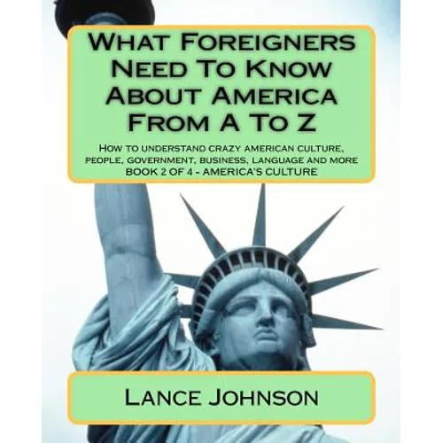 What Foreigners Need To Know About America From A To Z: America's Heritage