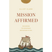 Mission Affirmed: Recovering the Missionary Motivation of Paul