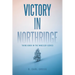 Victory In Northridge: Third Book In the Wheeler Series
