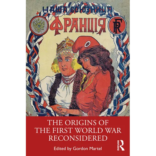 The Origins of the First World War Reconsidered