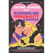 Dating Someone with Borderline Personality Disorder: In Just 60 Minutes a Day: The Easy Step-By-Step Guide to Quickly Building Lasting Bonds
