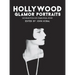 Hollywood Glamor Portraits: 145 Photos of Stars 1926-1949