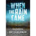 When the Rain Came: Volume 1