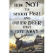 How Not to Shoot Fish, and Other Deer that Got Away