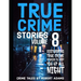 True Crime Stories: VOLUME 8: A collection of fascinating facts and disturbing details about infamous serial killers and their horrific crimes