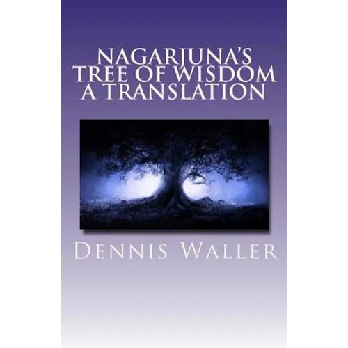 Nagarjuna's Tree of Wisdom A Translation