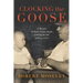 Clocking the Goose: A memoir of short stories about growing