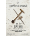El conflicto original de la CRISIS: el fracaso del marxismo, el agotamiento del capitalismo liberal, un nuevo vínculo