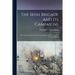 The Irish Brigade and Its Campaigns: With Some Account of the Corcoran Legion, and Sketches of the Principal Officers